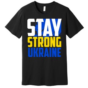 Stay Strong Ukraine Premium T-Shirt