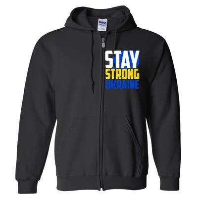 Stay Strong Ukraine Full Zip Hoodie