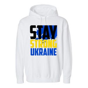 Stay Strong Ukraine Garment-Dyed Fleece Hoodie