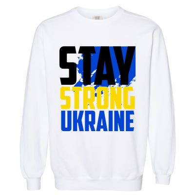 Stay Strong Ukraine Garment-Dyed Sweatshirt
