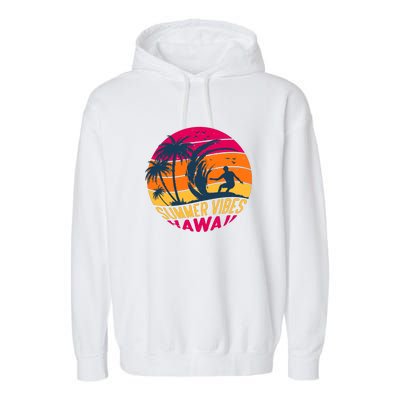 Surfing Summer Vibes Hawaii Surfing Vintage Gift Garment-Dyed Fleece Hoodie