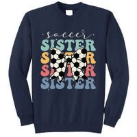 Soccer Sister Vintage Sport Lover Sister Mothers Da Tall Sweatshirt