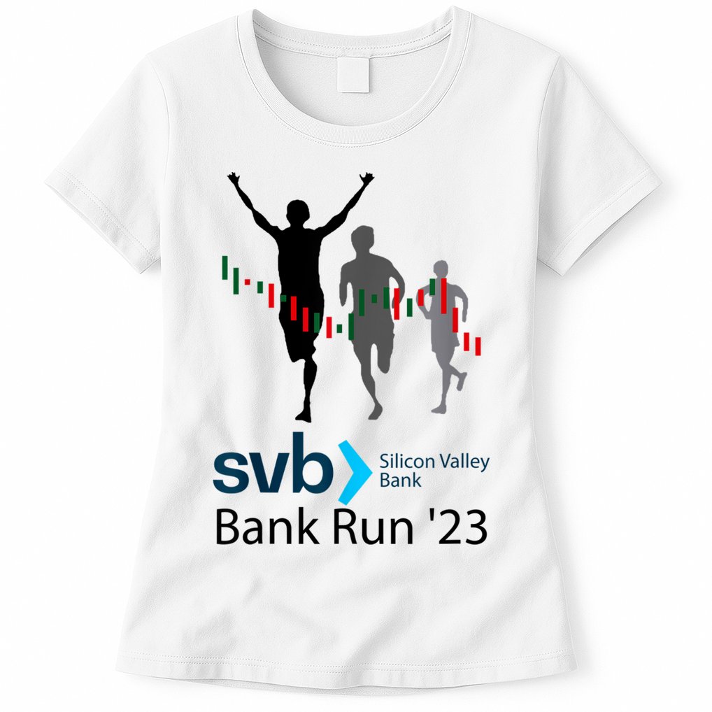 Svb Silicon Valley Bank Run ′23 Womens T-Shirt