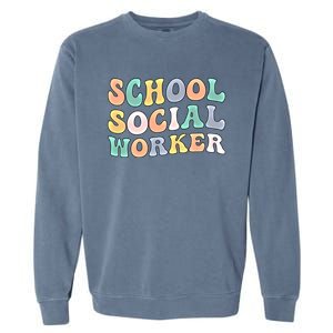 School Social Worker Groovy School Social Worker Crew Great Gift Garment-Dyed Sweatshirt