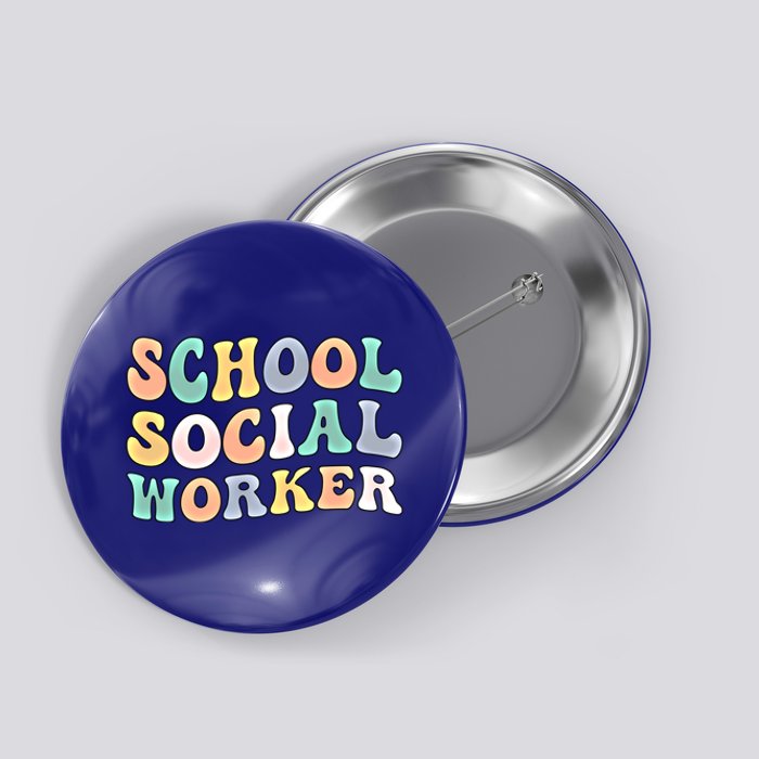 School Social Worker Groovy School Social Worker Crew Great Gift Button