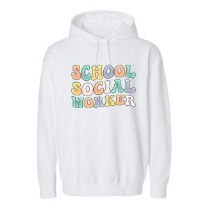 School Social Worker Groovy School Social Worker Crew Great Gift Garment-Dyed Fleece Hoodie