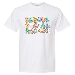 School Social Worker Groovy School Social Worker Crew Great Gift Garment-Dyed Heavyweight T-Shirt