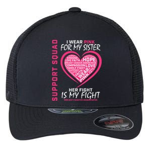 Support Squad Wear Pink Sister Breast Cancer Awareness Fight Flexfit Unipanel Trucker Cap