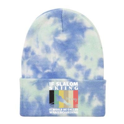 Slalom Skiing Was Easy Wakeboarding Athletes Water Skiing Gift Tie Dye 12in Knit Beanie