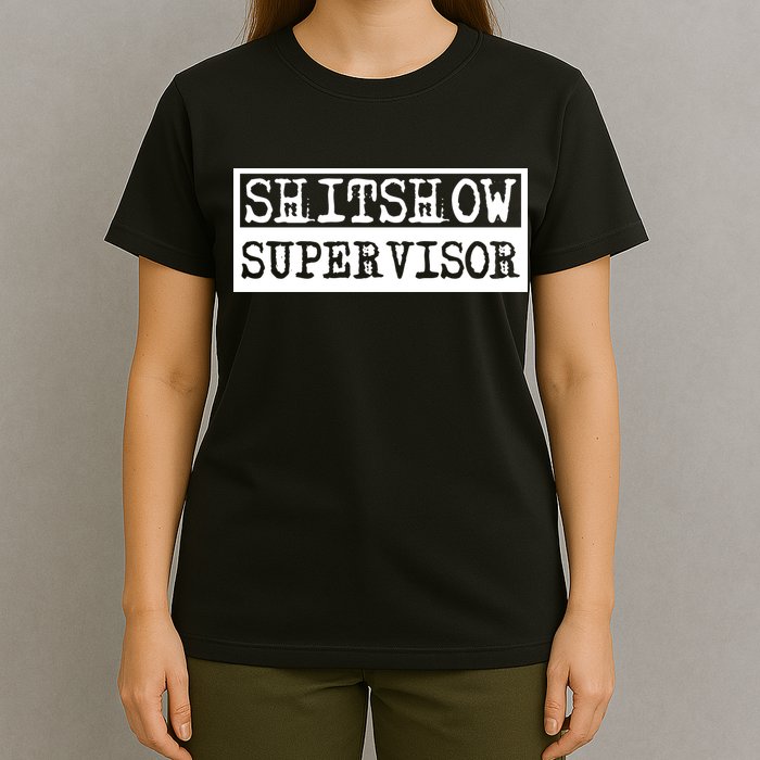 Shitshow Supervisor | Welcome To The Shitshow T-Shirt