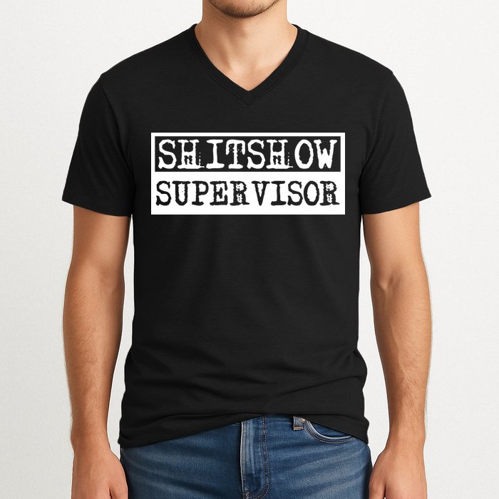 Shitshow Supervisor | Welcome To The Shitshow V-Neck T-Shirt