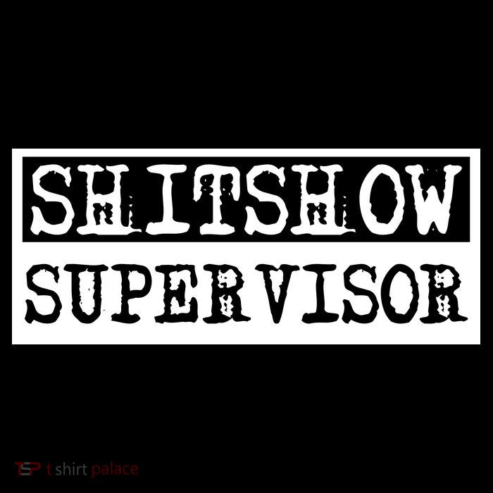 Shitshow Supervisor | Welcome To The Shitshow Impact Tech Backpack