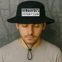 Shitshow Supervisor | Welcome To The Shitshow Bucket Hat