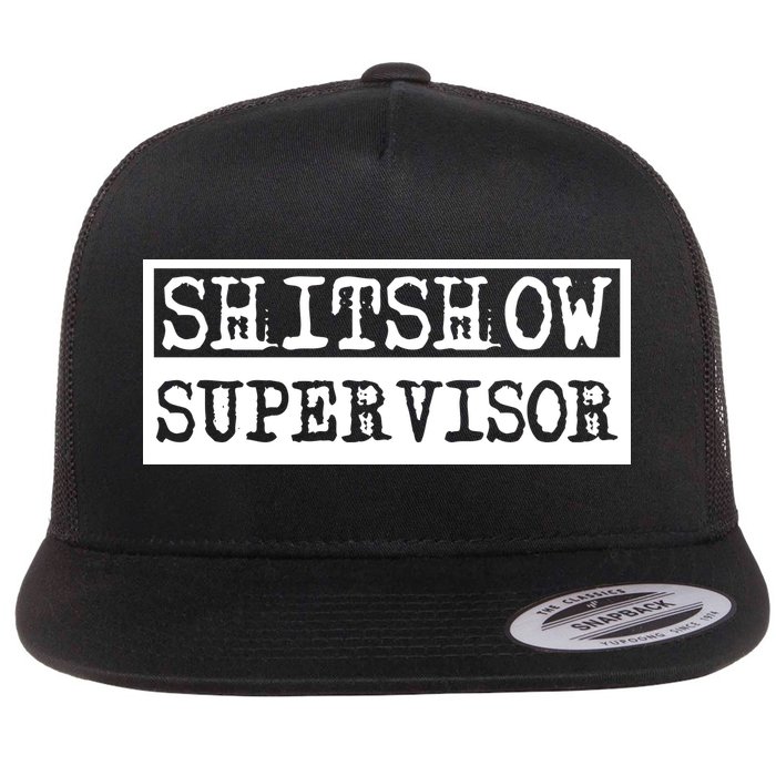 Shitshow Supervisor | Welcome To The Shitshow Flatbill Hat