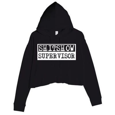 Shitshow Supervisor | Welcome To The Shitshow Crop Fleece Hoodie