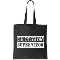 Shitshow Supervisor | Welcome To The Shitshow Bag