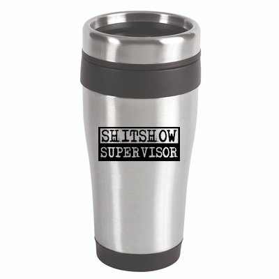 Shitshow Supervisor | Welcome To The Shitshow 16oz Travel Tumbler