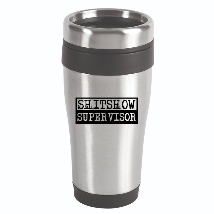 Shitshow Supervisor | Welcome To The Shitshow 16oz Travel Tumbler