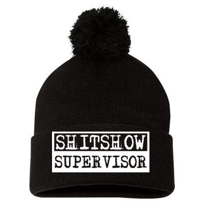 Shitshow Supervisor | Welcome To The Shitshow Pom Pom 12in Knit Beanie
