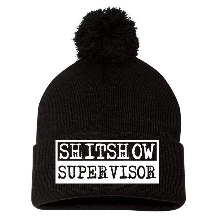 Shitshow Supervisor | Welcome To The Shitshow Pom Pom 12in Knit Beanie
