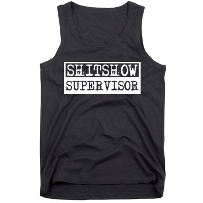 Shitshow Supervisor | Welcome To The Shitshow Tank Top