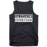 Shitshow Supervisor | Welcome To The Shitshow Tank Top