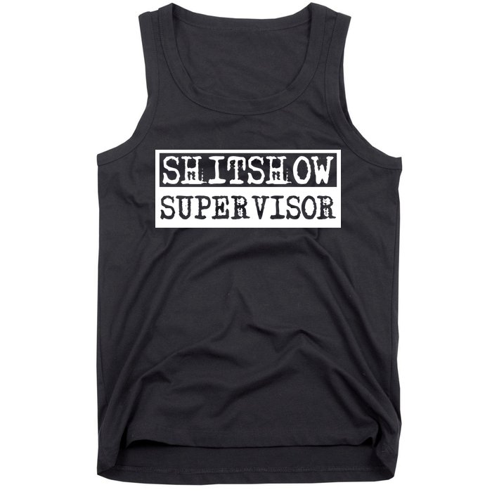 Shitshow Supervisor | Welcome To The Shitshow Tank Top