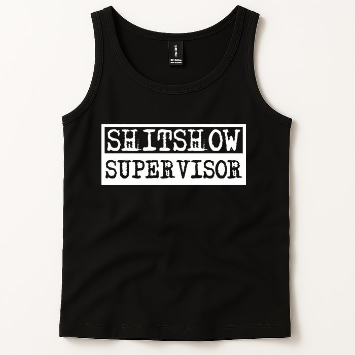 Shitshow Supervisor | Welcome To The Shitshow Tank Top