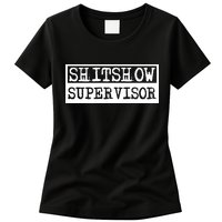 Shitshow Supervisor | Welcome To The Shitshow Womens T-Shirt