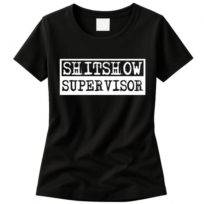 Shitshow Supervisor | Welcome To The Shitshow Womens T-Shirt