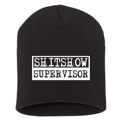 Shitshow Supervisor | Welcome To The Shitshow Short Acrylic Beanie