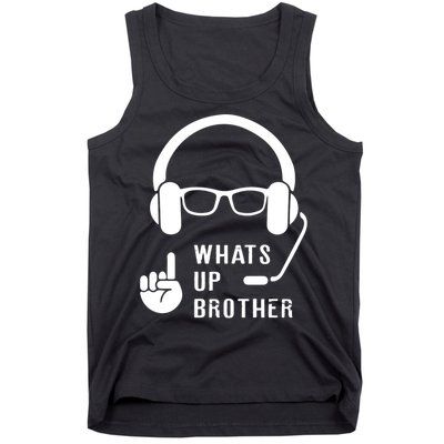 Sketch Streamer Whats Up Brother Tank Top