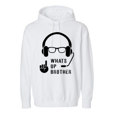 Sketch Streamer Whats Up Brother Garment-Dyed Fleece Hoodie