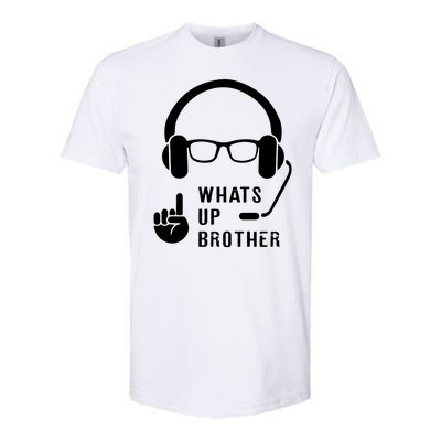 Sketch Streamer Whats Up Brother Softstyle CVC T-Shirt