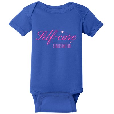 Selfcare Starts Within Inspirational Selflove Reminder Gift Baby Bodysuit