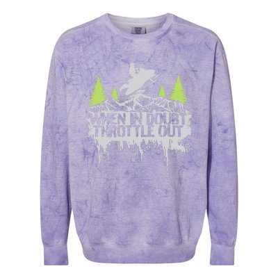 Snowmobile Sled When In Doubt Throttle Out Winter Sports  Colorblast Crewneck Sweatshirt