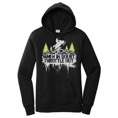 Snowmobile Sled When In Doubt Throttle Out Winter Sports  Women's Pullover Hoodie