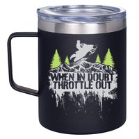 Snowmobile Sled When In Doubt Throttle Out Winter Sports  12oz Stainless Steel Coffee Mug