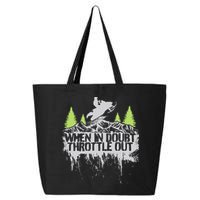 Snowmobile Sled When In Doubt Throttle Out Winter Sports  25L Jumbo Tote
