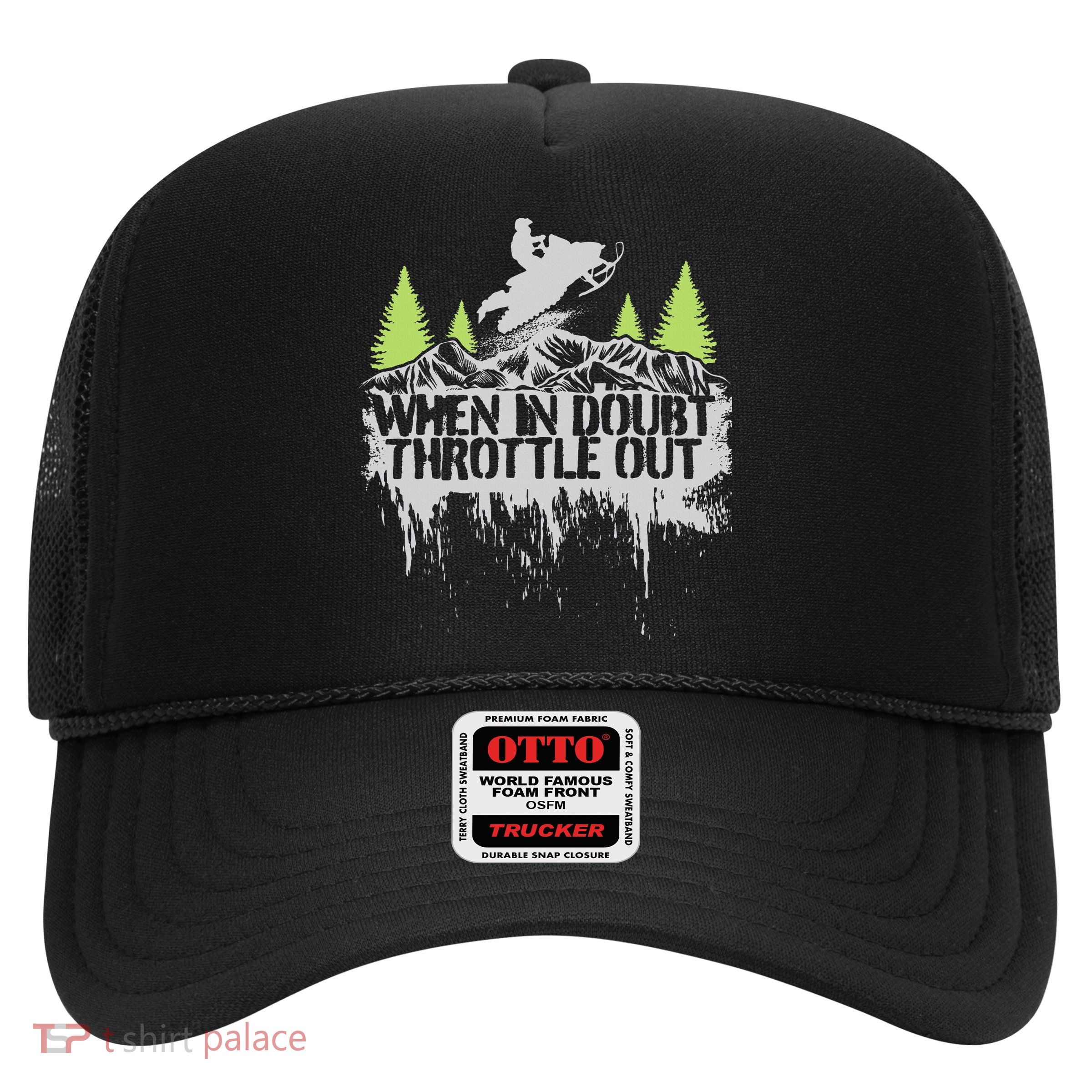 Snowmobile Sled When In Doubt Throttle Out Winter Sports  Trucker Hat