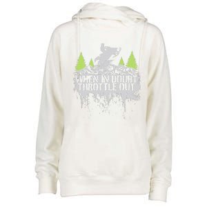 Snowmobile Sled When In Doubt Throttle Out Winter Sports  Womens Funnel Neck Pullover Hood