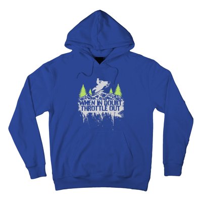 Snowmobile Sled When In Doubt Throttle Out Winter Sports  Hoodie