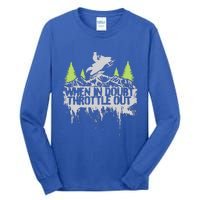 Snowmobile Sled When In Doubt Throttle Out Winter Sports  Tall Long Sleeve T-Shirt