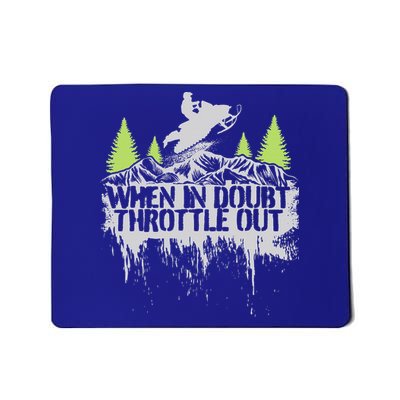 Snowmobile Sled When In Doubt Throttle Out Winter Sports  Mousepad