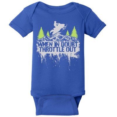 Snowmobile Sled When In Doubt Throttle Out Winter Sports  Baby Bodysuit