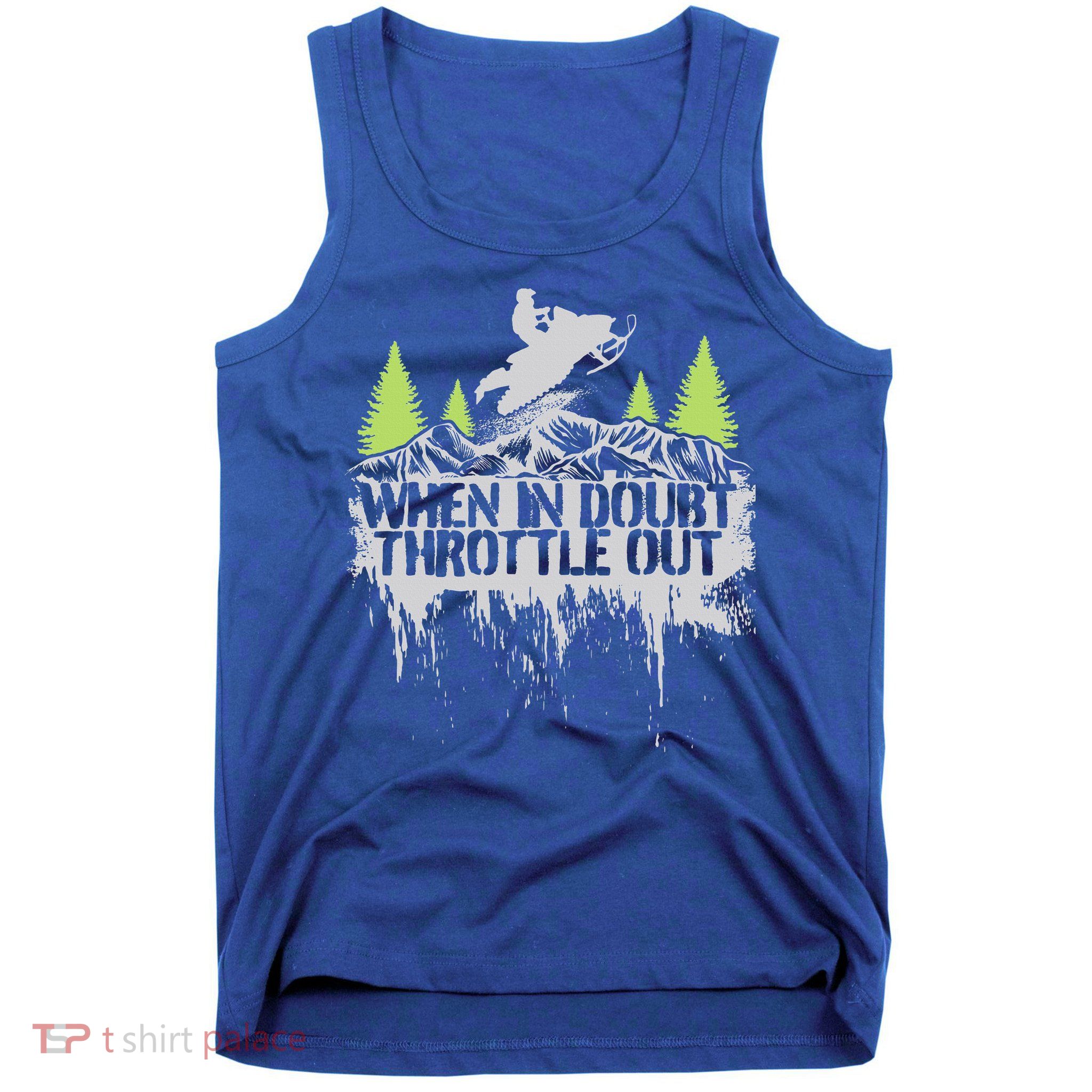 Snowmobile Sled When In Doubt Throttle Out Winter Sports  Tank Top