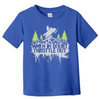 Snowmobile Sled When In Doubt Throttle Out Winter Sports  Toddler T-Shirt
