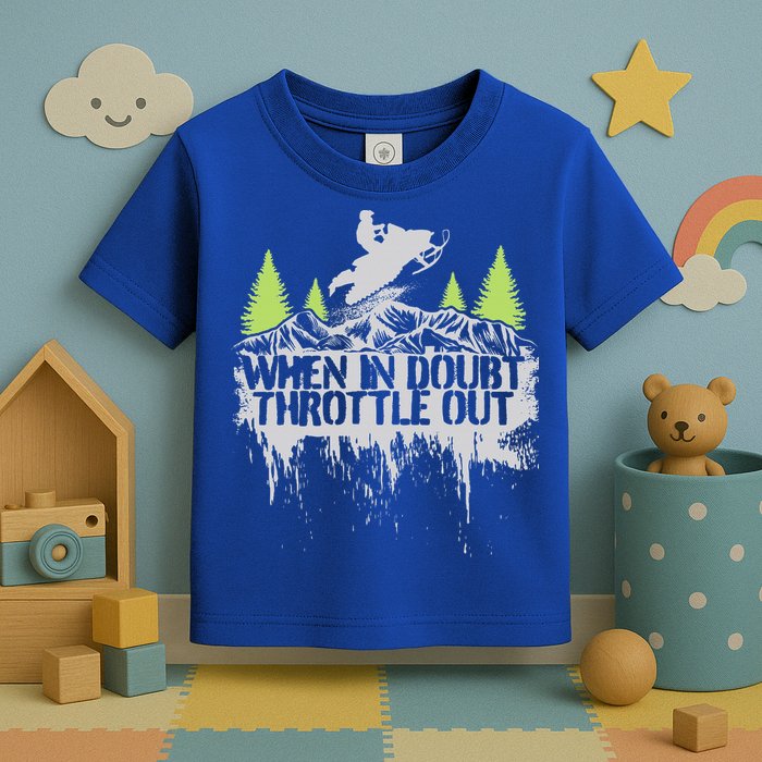 Snowmobile Sled When In Doubt Throttle Out Winter Sports  Toddler T-Shirt
