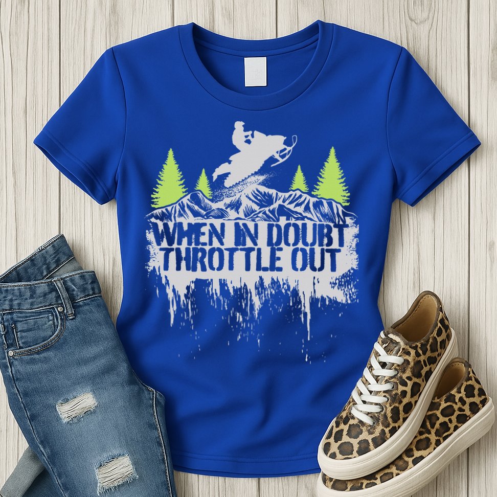 Snowmobile Sled When In Doubt Throttle Out Winter Sports  Womens T-Shirt