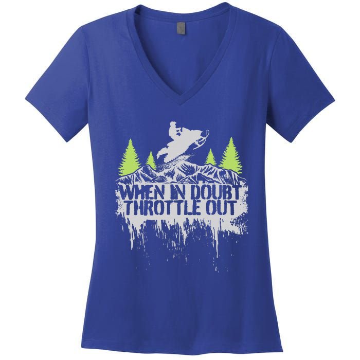 Snowmobile Sled When In Doubt Throttle Out Winter Sports  Women's V-Neck T-Shirt